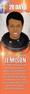 Beyond 28 Days!: Dr. Mae Jemison (Astronaut) - The LEGACY Collexion