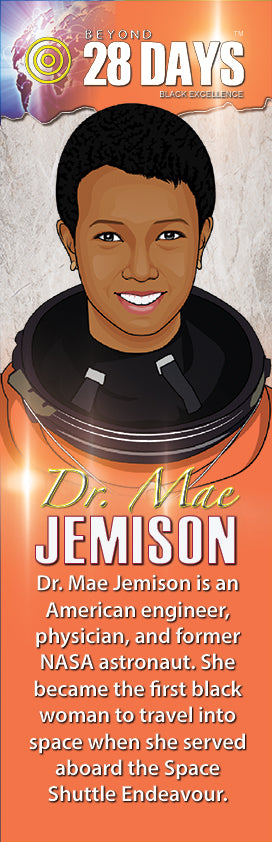 Beyond 28 Days!: Dr. Mae Jemison (Astronaut) - The LEGACY Collexion